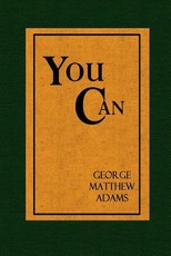 You Can - A Collection of Brief Talks on the most Important Topic in the World - Your Success