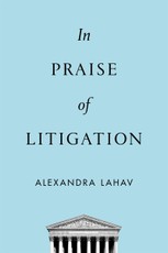 In Praise of Litigation