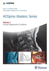 AOSpine Masters Series Volume 3: Cervical Degenerative Conditions