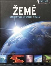 Žemė. Vandenynai. Žemynai. Visata