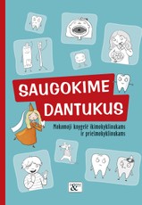 Mokomoji knygelė ikimokyklinukams ir priešmokyklinukams „Saugokime dantukus“