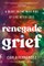 Renegade Grief
