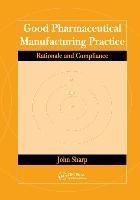 Sharp, J: Good Pharmaceutical Manufacturing Practice