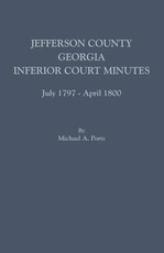 Jefferson County, Georgia, Inferior Court Minutes, July 1797-April 1800