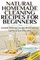 Natural Homemade Cleaning Recipes for Beginners