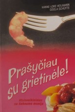 Prašyčiau su grietinėle! Atsisveikinimas su lieknumo manija