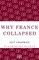 Why France Collapsed