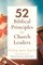 52 Biblical Principles for Church Leaders