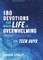 180 Devotions for When Life Is Overwhelming for Teen Guys
