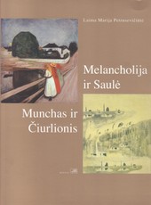 Melancholija ir Saulė. Munchas ir Čiurlionis