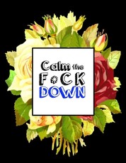 Calm the F * ck Down