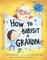 How to Babysit a Grandpa