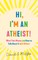 Hi, I'm an Atheist!