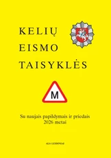 Kelių eismo taisyklės su naujais papildymais ir priedais, 2026 m.