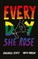 Every Day She Rose