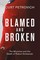 Blamed and Broken