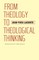 From Theology to Theological Thinking