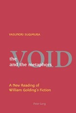The Void and the Metaphors; A New Reading of William Golding's Fiction