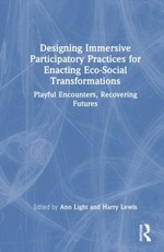 Designing Immersive Participatory Practices for Enacting Eco-Social Transformations