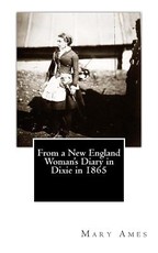 From a New England Woman's Diary in Dixie in 1865