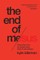 The End of Me