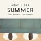 Now I See Summer