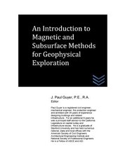 An Introduction to Magnetic and Subsurface Methods for Geophysical Exploration
