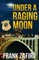 Under a Raging Moon