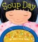 Soup Day: A Picture Book