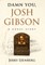 Damn You, Josh Gibson