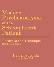 Modern Psychoanalysis of the Schizophrenic Patient