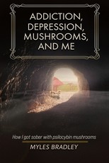 Addiction, Depression, Mushrooms, and Me