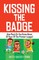 Kissing the Badge