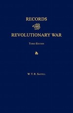 Records of the Revolutionary War. Third Edition. with Index to Saffell's List of Virginia Soldiers in the Revolution, by J. T. McAllister, 1913.