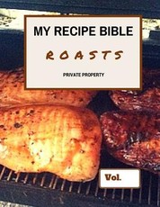 My Recipe Bible - Roasts