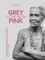GREY IS THE NEW PINK