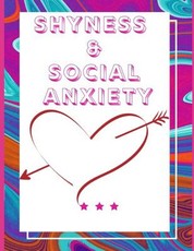 Shyness and Social Anxiety Workbook