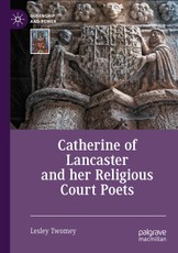 Catherine of Lancaster and her Religious Court Poets