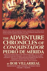 The Adventure Chronicles of Conquistador Pedro De MÃ©rida