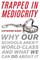 Trapped in Mediocrity