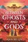 Between Ghosts and Gods