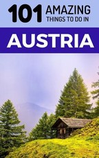 101 Amazing Things to Do in Austria
