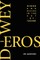 Dewey and Eros Wisdom and Desire in the Art of Teaching (PB)