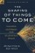 Shaping of Things to Come