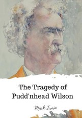 The Tragedy of Pudd'nhead Wilson
