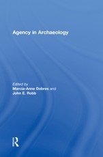 Dobres, M: Agency in Archaeology