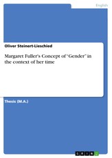 Margaret Fuller's Concept of "Gender" in the context of her time