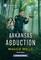 Arkansas Abduction