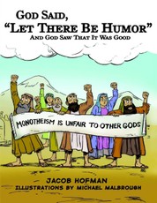 God Said, "Let There Be Humor": And God Saw That It Was Good
