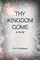 Thy Kingdom Come
